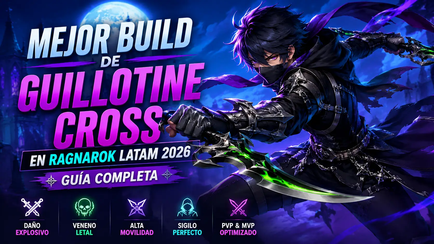 Mejor Build de Guillotine Cross en Ragnarok LATAM 2026: Guía Completa